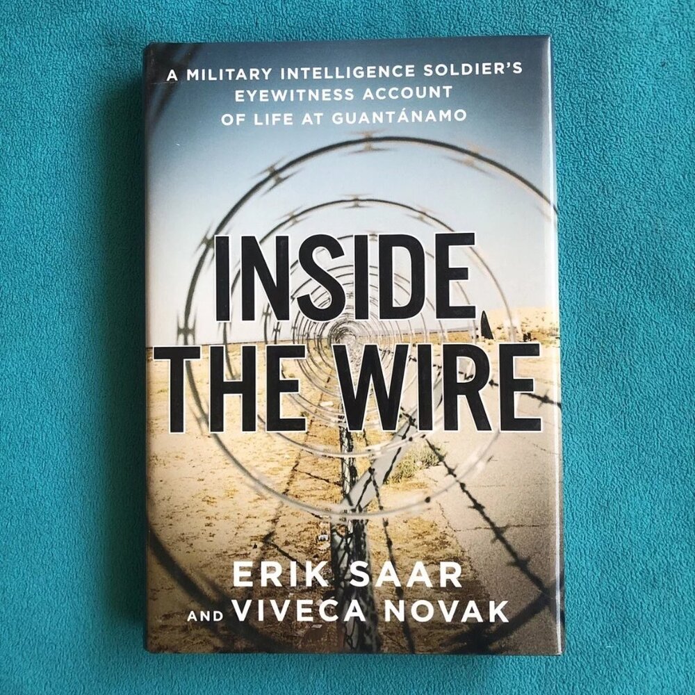 Inside The Wire A Military Intelligence Soldier’s Account 1st Published 2005 HC